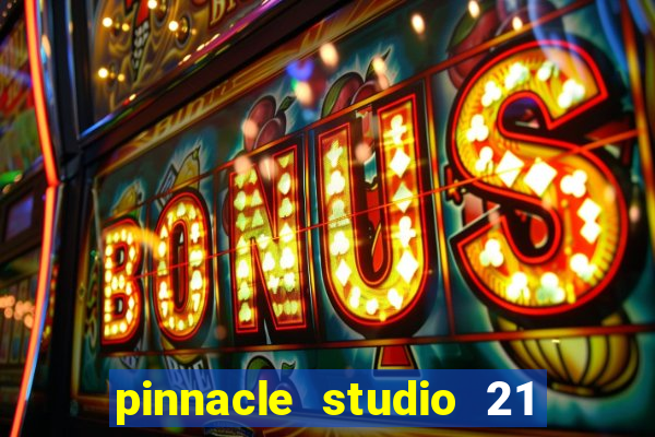 pinnacle studio 21 ultimate download crackeado